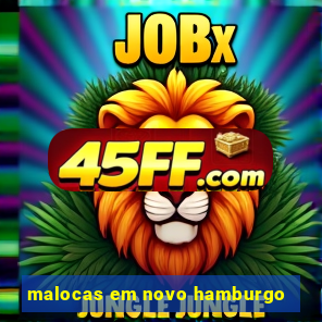malocas em novo hamburgo